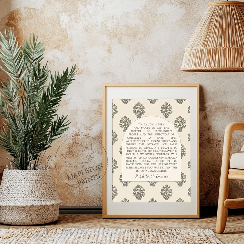 May include: A printable quote by Ralph Waldo Emerson on a cream background with a gray floral pattern. The quote reads, "To laugh often and much, to win the respect of intelligent people and the affection of children... to have succeeded."