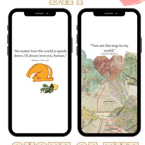 Puede incluir: Dos pantallas de teléfono con marcos negros que muestran citas inspiradoras. La pantalla de la izquierda presenta un gato de dibujos animados con la cita "No importa cómo el mundo esté patas arriba, siempre te amaré, humano." -Miau, el gato. La pantalla de la derecha presenta un mapa con una forma de corazón recortada y la cita "Tú eres el mapa de mi mundo." -ANÓNIMO.