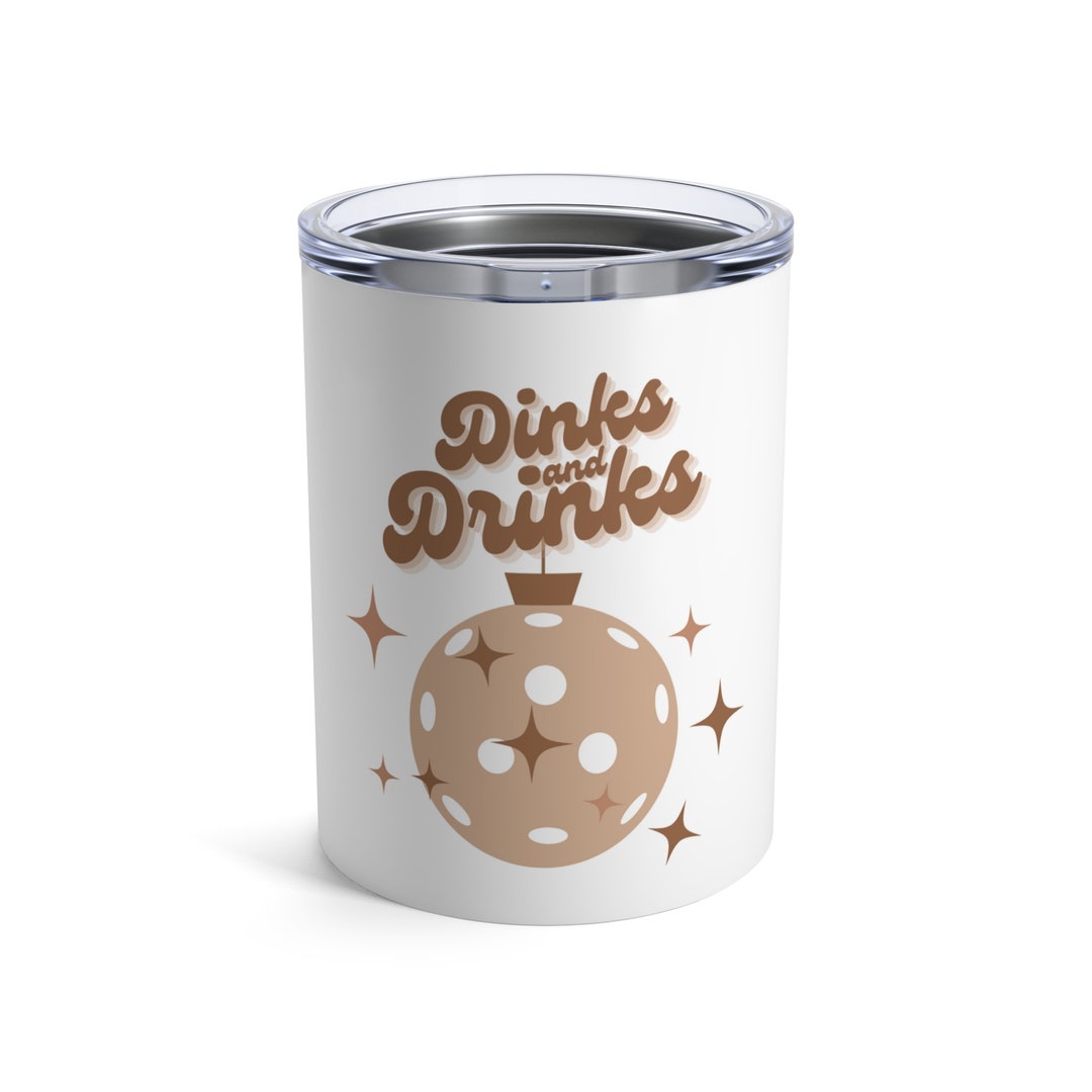 Pickleball Insulated Tumbler 10oz Dinks and Drinks Etsy