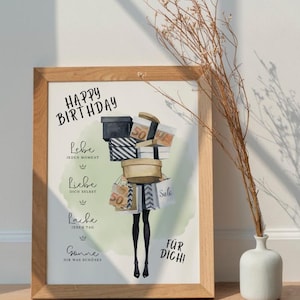 May include: A framed illustration of a woman carrying shopping bags with the words "Happy Birthday" at the top and "Lebe jeden Moment, Liebe dich selbst, Lache jeden Tag, G&ouml;nne dir was Sch&ouml;nes, F&uuml;r dich!" in German at the bottom.