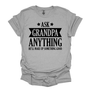 Ask Grandpa Anything - Grandpa Shirt