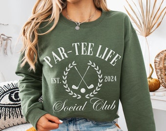Par Tee Life Social Club Sweatshirt, Golf Sweatshirt, Masters Golf Tournament Graphic Tee, Golfer Clothing, Golfing Apparel, Golfer Gifts