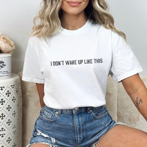I Don't Wake up Like This, Motivational Workout Shirt, Back Printed Tshirt, Tshirt Women Trendy Inspirational, Inspirational Shirt For Women image 6