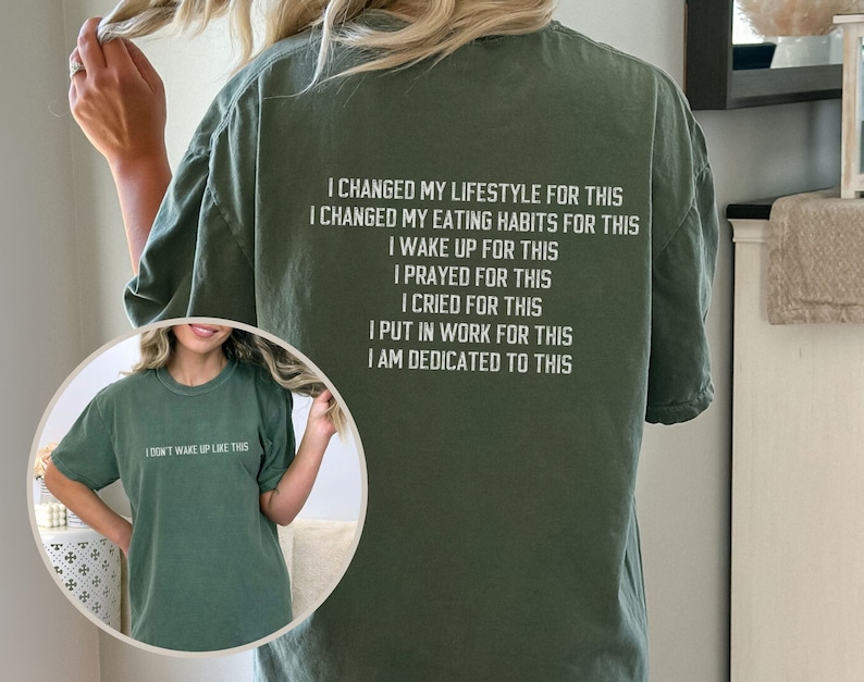 I Don't Wake up Like This, Motivational Workout Shirt, Back Printed Tshirt, Tshirt Women Trendy Inspirational, Inspirational Shirt For Women image 1