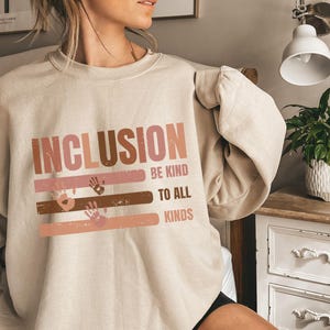 Choose To Include Sweatshirt, Sped Teacher Gift,Be Kind, Neurodiversity Shirt, Inclusion T-shirt, Special Education Teacher Shirt, SLP