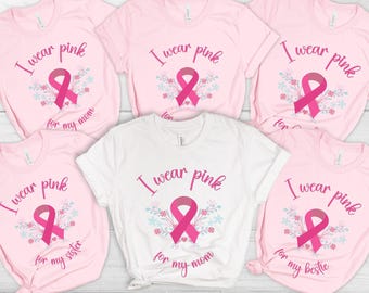 I Wear Pink for Custom Shirt, Personalize Family Breast Cancer Shirt, Cancer Awareness Shirt, Pink Ribbon Shirt,Breast Cancer Support Gift 4