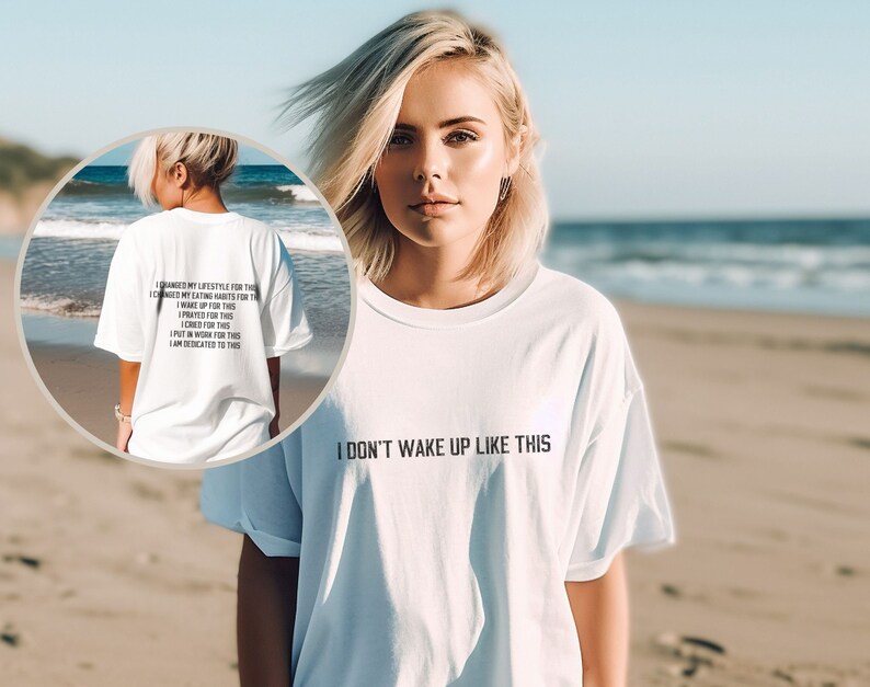 I Don't Wake up Like This, Motivational Workout Shirt, Back Printed Tshirt, Tshirt Women Trendy Inspirational, Inspirational Shirt For Women image 3