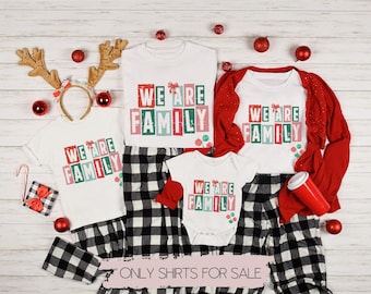 We Are Family Christmas Shirt, Family Matching Christmas Shirt,Family Christmas T-Shirt, Matching Xmas Tee,Christmas Party Gift,Holiday Gift