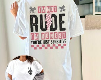 I'm Not Rude Comfort Colors® Back Printed Shirt, Snarky Sarcastic Funny Saying Shirt, Retro Checkered, Edgy Tee Sassy, Funny Mom Attitude