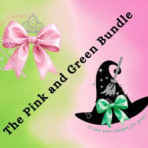 Könnte beinhalten: Grafik "The Pink and Green Bundle" mit einer rosa Schleife, einer Tiara und einem Zauberstab sowie einem schwarzen Hexenhut mit grüner Schleife und Besen. Der Text lautet "Because I knew you" und "I have been changed for good!"