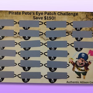 May include: A brown and tan card with the text "Pirate Pete's Eye Patch Challenge Save $150!"  The card has 25 gray eye patches with a black skull and crossbones design. A cartoon pirate with a hook and sword is in the bottom right corner. The text "Authentic Allison Co" is in the bottom right corner.