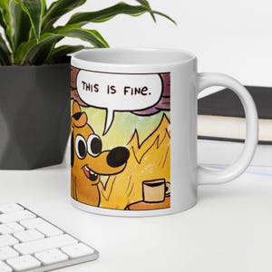 Dies ist Fine - White Glossy Mood Mug