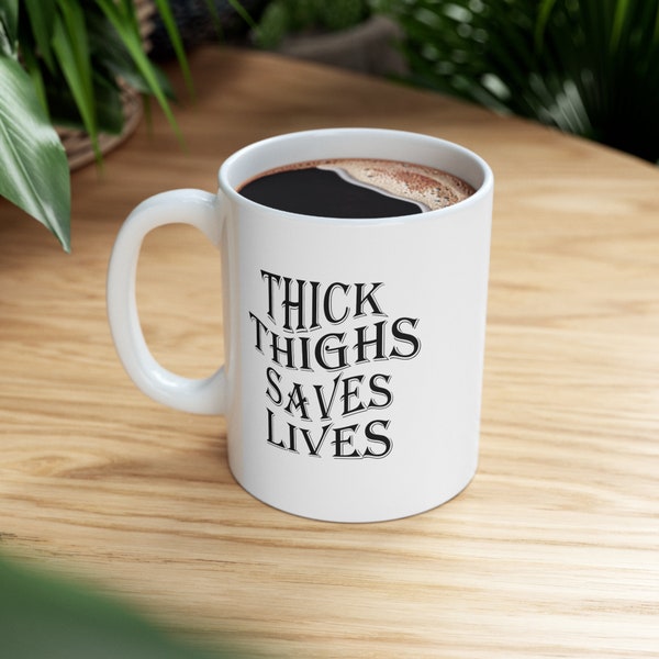 Empowering Mug 'Thick Thighs Save Lives' Motiverend Citaat Keramische beker 11oz vrouwen die leven bodybuilders powerlifters sportschool liefhebbers gymrat cadeau