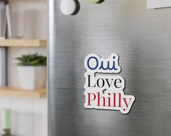 Oui Love Philly Die-Cut Magnet | Philadelphia French-Inspired (varied sizes)