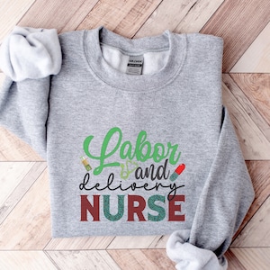 Labor and Delivery Nurse Christmas Shirt, Christmas L&D Nurse Shirt, Gift For Nurse
