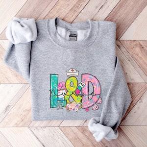 Labor and Delivery Nurse Shirt, L&D Nurse Sweatshirt, Gift For Nurse