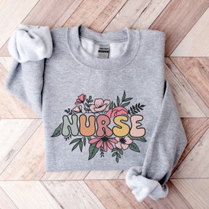 Cute Nurse Shirt, Flowers Nurce Sweatshirt, Gift For Nurse, School Nurse Tshirt
