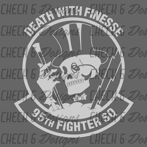 May include: A black and white illustration of a skull wearing a top hat and bow tie. The skull is holding a cigarette and a lightning bolt. The text "Death with Finesse" and "95th Fighter SQ" are written around the skull.