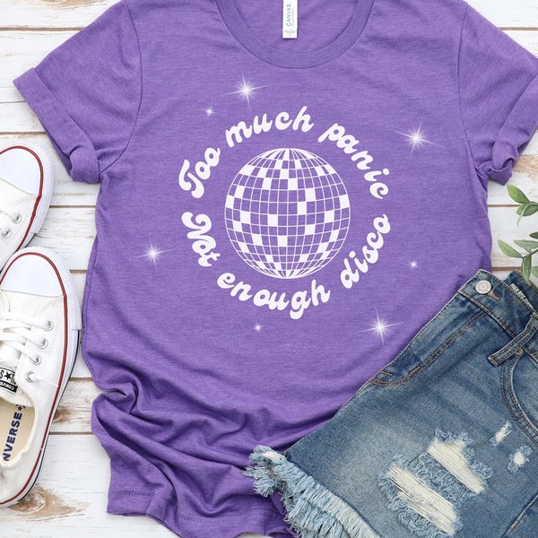 Too Much Panic Not Enough Disco Unisex Jersey Short Sleeve Tee, Anxiety T Shirt, Funny T Shirt, Disco T Shirt, Disco Ball, Disco T Shirt