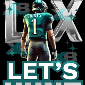 Puede incluir: Una camiseta de fútbol verde y negra con el número "1" y el nombre "Hurts" en la espalda. La camiseta está rodeada por un gráfico plateado "LX" y el texto "LET'S HUNT" en letras blancas sobre un fondo turquesa.