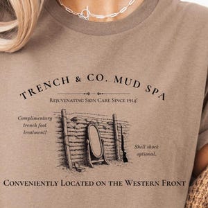 Funny WWI Trench Humor T-Shirt | History Buff Women&#39;s War Shirt | Vintage World War 1 Meme | Dark Military History Gift | Historical Satire