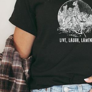 Live Laugh Lament TShirt | Dark Castlecore Grunge Tee | Gothic Medieval Aesthetic | Knightcore Bardcore History Meme Feudalism Satire Shirt