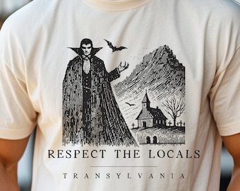 Dracula Halloween Tee | Vintage Transylvania Comfort Colors Shirt | Respect the Locals | Gothic Vampire Gift | Spooky Apparel