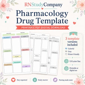 May include: A pharmacology drug template printable PDF digital download featuring three versions: colorful, gray, and printer-friendly. The sheets include sections for generic name, brand name, therapeutic uses, mechanism of action, routes, adverse effects, drug class, patient education, nursing assessment, and notes. US letter size.