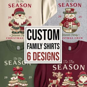May include: A selection of custom family Christmas sweatshirts in sand, sport grey, military green, and maroon. Each sweatshirt displays a festive design with the text "Tis The Season" and a unique holiday graphic. The image also includes the text "Custom Family Shirts 6 Designs."