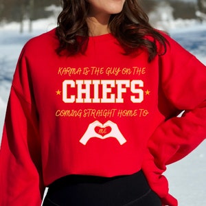 Karma Is the Guy On The Chiefs Coming Straight Home To Me Sweatshirt, Travis Kelce, Kansas City Football, Eras Tour