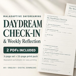 May include: A digital download set featuring a Maladaptive Daydreaming Daydream Check-In and Weekly Reflection journal. The pages include structured prompts, checkboxes, and lines for writing. Text includes 2 PDFs INCLUDED, 3-page set + 15-page print pack, A4, ENGLISH, and DIGITAL DOWNLOAD.