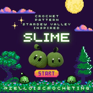 Può includere: Schema all'uncinetto per un slime verde ispirato al videogioco Stardew Valley. Lo schema si chiama "Slime" e l'immagine mostra due slime verdi all'uncinetto con occhi neri. L'immagine ha uno sfondo pixelato con un pulsante "Avvia" e il testo "ZelloisCrocheting".