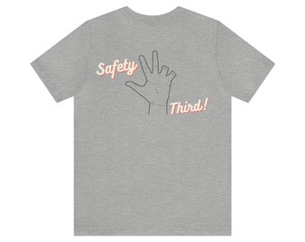 Safety Third - Unisex Jersey Short Tee