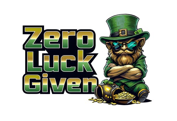 Zero Luck Given Leprechaun PNG: St. Patrick's Day Design (Digital File)