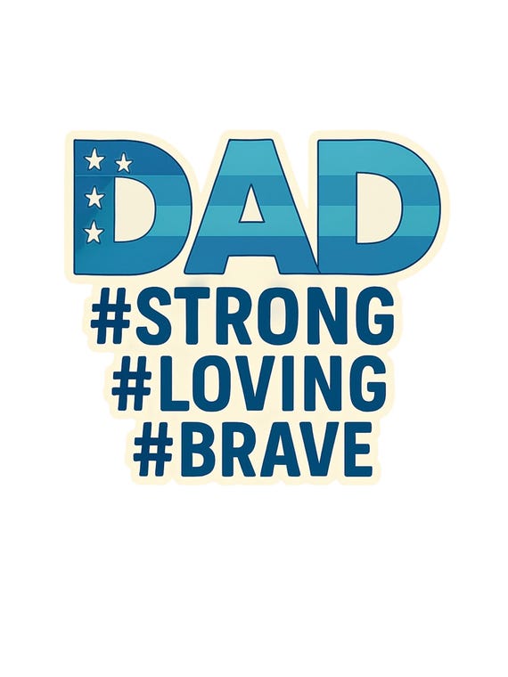 Father's Day PNG Bundle: Dad Loving Brave Strong (Digital Download)