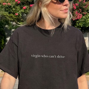 Clueless Movie Shirt Virgin Who Can&#39;t Drive Gifts under 30 Pop Culture Clueless Tee Cher 90s nostalgia Movie Lover Shirt Movie Quote Tshirt