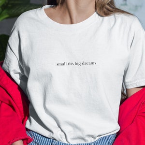 Big Dreams-shirt cadeaus onder de 30 kleine tieten jaren 90 esthetiek Y2K-kleding Itty Bitty Titty Committee Small Chested Shirts Bestie cadeau-ideeën