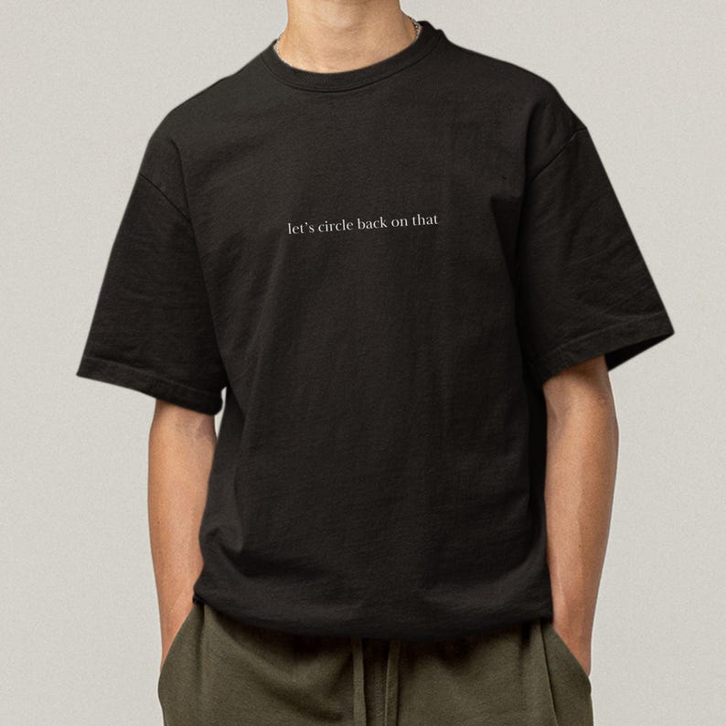 Office Humor Tee Shirt Design Text Corporate America Workplace Clothing Minimalist Style Casual Wear Work Attire Meeting Joke Business Friday Outfit Trendy Apparel Manager Gift Idea Coworker Funny Present Professional Clothing Comfortable