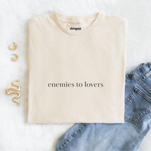 Enemies to Lovers Shirt, Romance Trope, Bookish, Bookish Shirt, One More Chapter Shirt, Fictional Crush Shirt, Smut lovers Shirt, Book Trope