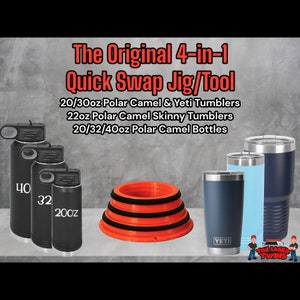 4in1 Quick Swap Jig | The Original 4in1 Multi Tool/Accessory for Engraving Polar Camel, Yeti & Many Off Brand Tumblers and Bottles
