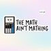 The Math Ain't Mathing Calculator Sticker for Math Teachers - Etsy