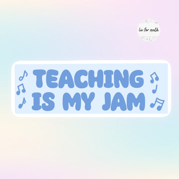 Teaching Is My Jam Sticker • Vinyl Sticker for Music Teachers