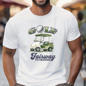 男性用おもしろゴルフTシャツ、フェアウェイ・トゥ・ヘブンシャツ、ゴルフ愛好家への彼へのギフト、ゴルフカートTシャツ、ゴルフテーマTシャツ、父の日ゴルフギフト