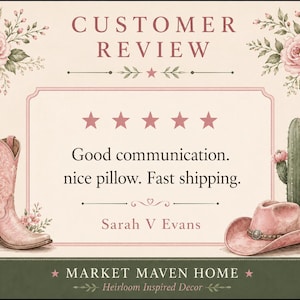 May include: A customer review graphic featuring the text 'CUSTOMER REVIEW', five pink stars, and the quote 'Good communication. nice pillow. Fast shipping.' by 'Sarah V Evans'. The design includes pink cowboy boots, a pink hat, and cacti.