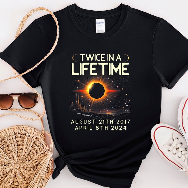 Total Solar Eclipse Twice In A Lifetime 2024 T-shirt, Celestial Sweatshirt, April 8 2024 Shirt, Eclipse Souvenir Gift, Funny Eclipse Shirt