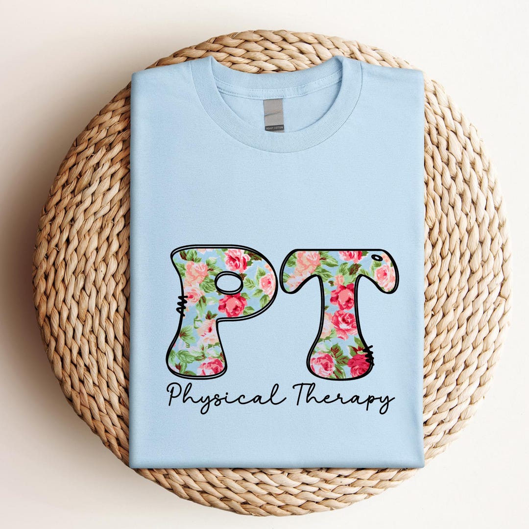 Floral Physical Therapy Shirt, Physical Therapist Sweatshirt, Pt Gift ...