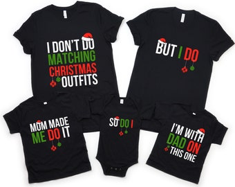 Christmas Family Matching Shirt, Family Funny Christmas Sweatshirt, I Don't Do Matching Christmas Shirt, Couple Christmas Holiday Gift