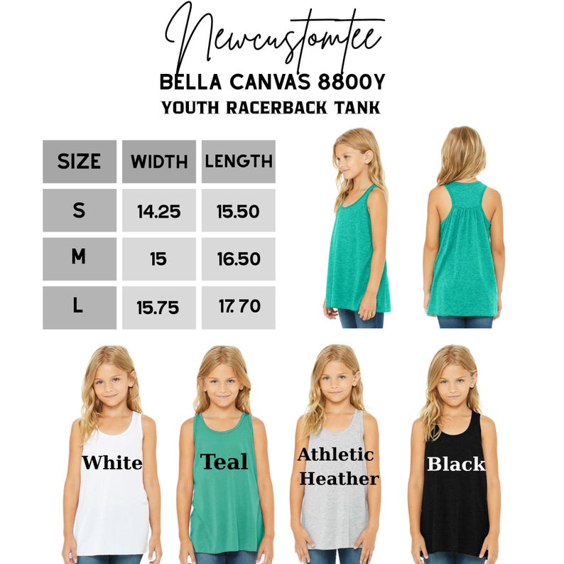 May include: Youth racerback tank tops in white, teal, athletic heather, and black. The Bella Canvas 8800Y tank tops are available in sizes S, M, and L. Size S is 36.2 cm wide and 39.4 cm long.