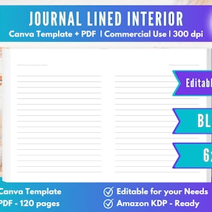 Op de afbeelding: Een digitale mockup van een gestreept journal-interieur met een witte achtergrond. Het journal is 15,24 x 22,86 cm groot en heeft 120 pagina's. De tekst "JOURNAL LINED INTERIOR" staat bovenaan de afbeelding. De tekst "Canva Template + PDF | Commercial Use | 300 dpi" staat onder de titel. De tekst "Editable + PDF", "BLEED" en "6x9" staan in blauwe en paarse vakken aan de rechterkant van de afbeelding. De tekst "Canva Template", "PDF - 120 pages", "Editable for your Needs" en "Amazon KDP - Ready" staan in vinkjes onderaan de afbeelding.
