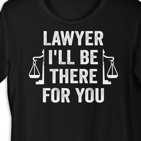 Lawyer I'll Be There For You